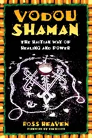 Vodou-Schamane: Der haitianische Weg der Heilung und Kraft - Vodou Shaman: The Haitian Way of Healing and Power