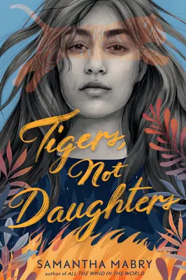Tiger, nicht Töchter - Tigers, Not Daughters