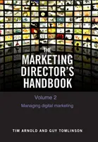 Handbuch des Marketingdirektors Band 2 - Digitales Marketing verwalten - Marketing Director's Handbook Volume 2 - Managing Digital Marketing