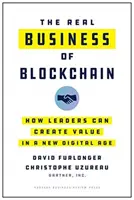 The Real Business of Blockchain: Wie Führungskräfte in einem neuen digitalen Zeitalter Werte schaffen können - The Real Business of Blockchain: How Leaders Can Create Value in a New Digital Age