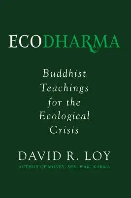 Ecodharma, 1: Buddhistische Lehren für die ökologische Krise - Ecodharma, 1: Buddhist Teachings for the Ecological Crisis