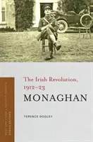 Monaghan: Die irische Revolution, 1912-23 - Monaghan: The Irish Revolution, 1912-23