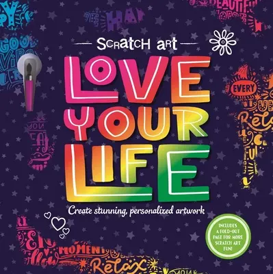 Scratch Art: Liebe dein Leben: Scratch Art Activity Buch für Erwachsene - Scratch Art: Love Your Life: Adult Scratch Art Activity Book