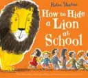 Wie man einen Löwen in der Schule verstecken kann Geschenkausgabe - How to Hide a Lion at School Gift edition