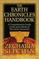 Das Handbuch der Erdchroniken: Ein umfassendes Handbuch zu den sieben Büchern der Erd-Chroniken - The Earth Chronicles Handbook: A Comprehensive Guide to the Seven Books of the Earth Chronicles