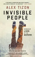 Unsichtbare Menschen: Geschichten vom Leben am Rande der Gesellschaft - Invisible People: Stories of Lives at the Margins