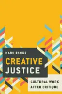 Kreative Gerechtigkeit: Kulturwirtschaft, Arbeit und Ungleichheit - Creative Justice: Cultural Industries, Work and Inequality