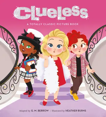 Ahnungslos: Ein absolut klassisches Bilderbuch - Clueless: A Totally Classic Picture Book
