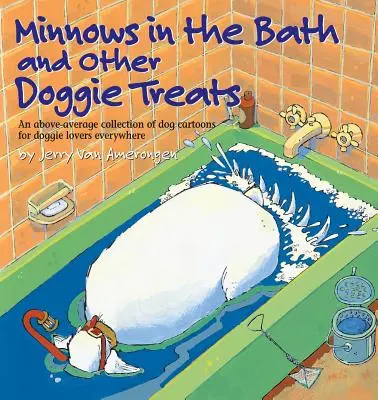 Elritzen im Bad und andere Leckereien für Hunde - Minnows in the Bath and Other Doggie Treats