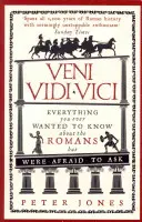 Veni, Vidi, Vici: Alles, was Sie schon immer über die Römer wissen wollten, aber nicht zu fragen wagten - Veni, Vidi, Vici: Everything You Ever Wanted to Know about the Romans But Were Afraid to Ask