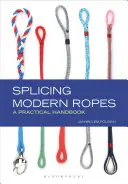 Spleißen moderner Seile: Ein praktisches Handbuch - Splicing Modern Ropes: A Practical Handbook