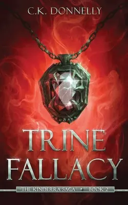 Trine Fallacy: Die Kinderra-Saga: Buch 2 - Trine Fallacy: The Kinderra Saga: Book 2