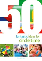 50 Fantastische Ideen für die Kreiszeit - 50 Fantastic Ideas for Circle Time