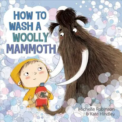 Wie man ein Wollmammut wäscht: Ein Bilderbuch - How to Wash a Woolly Mammoth: A Picture Book