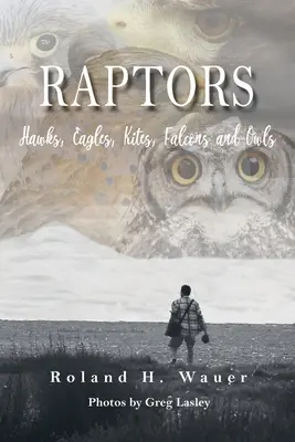 Raubvögel: Falken, Adler, Milane Falken und Eulen - Raptors: Hawks, Eagles, Kites Falcons and Owls