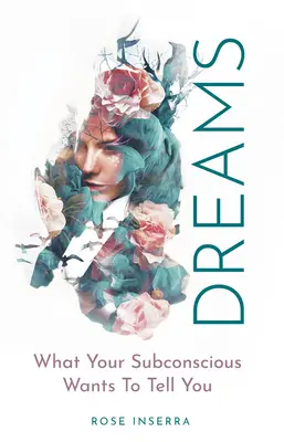 Träume: Was Ihnen Ihr Unterbewusstsein sagen will - Dreams: What Your Subconscious Wants to Tell You
