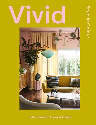 Lebendig: Stil in Farbe - Vivid: Style in Color