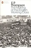 Die Entstehung der englischen Arbeiterklasse - Making of the English Working Class