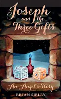 Joseph und die drei Geschenke - Die Geschichte eines Engels - Joseph and the Three Gifts - An Angel's story