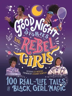 Gute-Nacht-Geschichten für rebellische Mädchen: 100 reale Geschichten über die Magie schwarzer Mädchen, 4 - Good Night Stories for Rebel Girls: 100 Real-Life Tales of Black Girl Magic, 4
