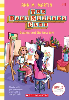 Claudia und das neue Mädchen (The Baby-Sitters Club #12), 12 - Claudia and the New Girl (the Baby-Sitters Club #12), 12