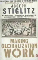 Die Globalisierung zum Funktionieren bringen - Die nächsten Schritte zu globaler Gerechtigkeit - Making Globalization Work - The Next Steps to Global Justice