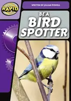 Rapid Phonics Schritt 3: Be a Bird Spotter (Sachbuch) - Rapid Phonics Step 3: Be a Bird Spotter (Non-fiction)