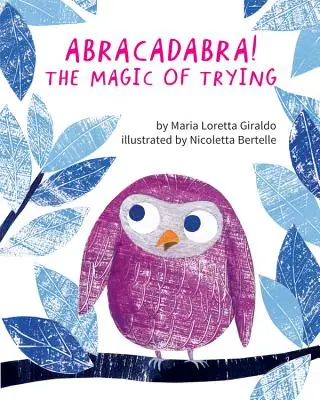 Abrakadabra! Die Magie des Ausprobierens - Abracadabra!: The Magic of Trying