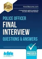 Fragen und Antworten zum Abschlussgespräch für Polizeibeamte - Ein umfassender Leitfaden zum Bestehen des Abschlussgesprächs für Polizeibeamte in Großbritannien - Police Officer Final Interview Questions and Answers - A Comprehensive Guide to Passing the UK Police Officer Final Interview