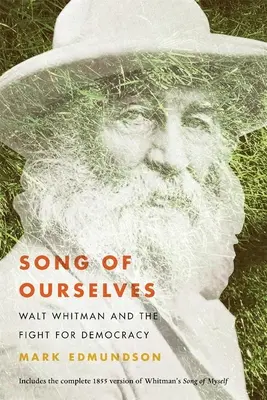 Song of Ourselves: Walt Whitman und der Kampf für die Demokratie - Song of Ourselves: Walt Whitman and the Fight for Democracy