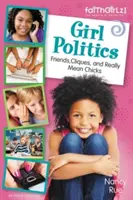 Mädchenpolitik, Aktualisierte Ausgabe: Freunde, Cliquen und wirklich gemeine Tussis - Girl Politics, Updated Edition: Friends, Cliques, and Really Mean Chicks
