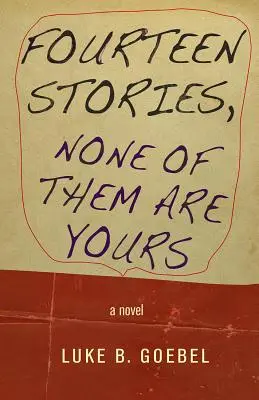 Vierzehn Geschichten, keine davon ist von dir - Fourteen Stories, None of Them Are Yours