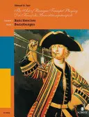 Die Kunst des barocken Trompetenspiels: Band 1: Grundübungen - The Art of Baroque Trumpet Playing: Volume 1: Basic Exercises