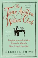 Jane Austen Writers' Club - Inspiration und Ratschläge von der beliebtesten Schriftstellerin der Welt - Jane Austen Writers' Club - Inspiration and Advice from the World's Best-loved Novelist