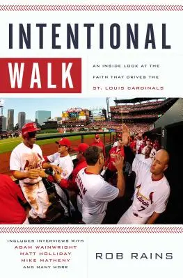 Intentional Walk: Ein Einblick in den Glauben, der die St. Louis Cardinals antreibt - Intentional Walk: An Inside Look at the Faith That Drives the St. Louis Cardinals