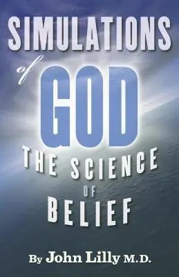 Simulationen von Gott: Die Wissenschaft des Glaubens - Simulations of God: The Science of Belief