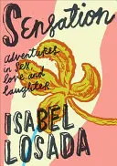 Sensation: Abenteuer in Sex, Liebe und Lachen - Sensation: Adventures in Sex, Love & Laughter