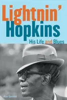 Lightnin' Hopkins: Sein Leben und sein Blues - Lightnin' Hopkins: His Life and Blues