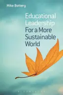 Pädagogische Führung für eine nachhaltigere Welt - Educational Leadership for a More Sustainable World