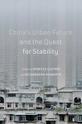 Chinas urbane Zukunft und die Suche nach Stabilität, 12 - China's Urban Future and the Quest for Stability, 12