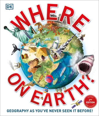 Wo auf der Erde? Geografie, wie du sie noch nie gesehen hast - Where on Earth?: Geography as You've Never Seen It Before
