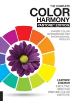 Die vollständige Farbharmonie, Ausgabe Pantone: Fachkundige Farbinformationen für professionelle Ergebnisse - The Complete Color Harmony, Pantone Edition: Expert Color Information for Professional Results