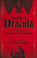 Die Rivalen von Dracula: Geschichten aus dem Goldenen Zeitalter des Gothic Horror - The Rivals of Dracula: Stories from the Golden Age of Gothic Horror