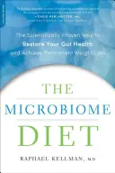 Die Mikrobiom-Diät: Der wissenschaftlich bewiesene Weg zur Wiederherstellung Ihrer Darmgesundheit und zum dauerhaften Gewichtsverlust - The Microbiome Diet: The Scientifically Proven Way to Restore Your Gut Health and Achieve Permanent Weight Loss