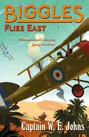 Biggles fliegt nach Osten - Biggles Flies East