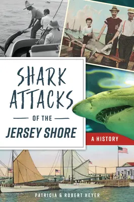 Hai-Angriffe an der Jersey Shore: Eine Geschichte - Shark Attacks of the Jersey Shore: A History