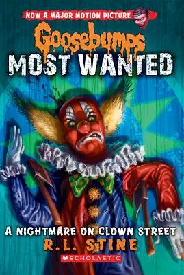 Ein Alptraum in der Clownstraße (Gänsehaut Most Wanted #7), 7 - A Nightmare on Clown Street (Goosebumps Most Wanted #7), 7