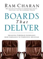 Boards That Deliver: Corporate Governance von Compliance zu Wettbewerbsvorteilen weiterentwickeln - Boards That Deliver: Advancing Corporate Governance from Compliance to Competitive Advantage