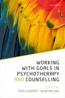 Arbeit mit Zielen in Psychotherapie und Beratung - Working with Goals in Psychotherapy and Counselling
