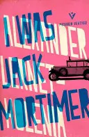 Ich war Jack Mortimer - I Was Jack Mortimer